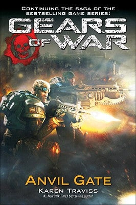 Gears of War: Anvil Gate by Traviss, Karen