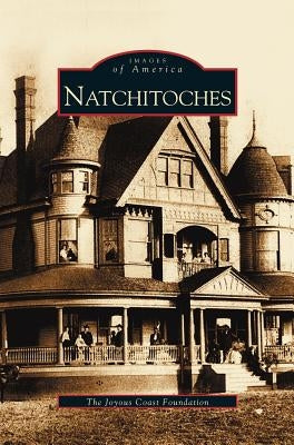 Natchitoches by Joyous Coast Foundation