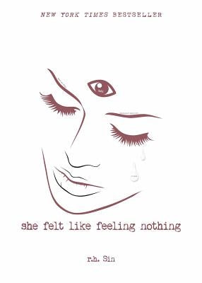 She Felt Like Feeling Nothing, Volume 1 by Sin, R. H.