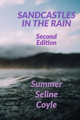 Sandcastles in the Rain by Coyle, Summer Seline