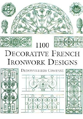 1100 Decorative French Ironwork Designs by Denonvilliers Co