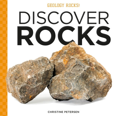 Discover Rocks by Petersen, Christine