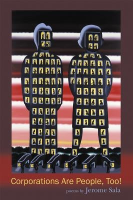 Corporations Are People, Too! by Sala, Jerome