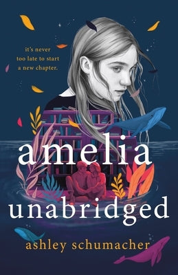 Amelia Unabridged by Schumacher, Ashley