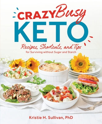 Crazy Busy Keto by Sullivan, Kristie