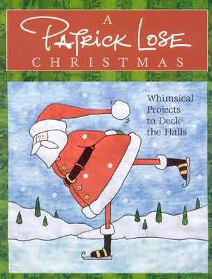 A Patrick Lose Christmas - Print-On-Demand Edition [With Patterns] by Lose, Patrick