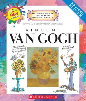 Vincent Van Gogh (Revised Edition) (Getting to Know the World's Greatest Artists) by Venezia, Mike