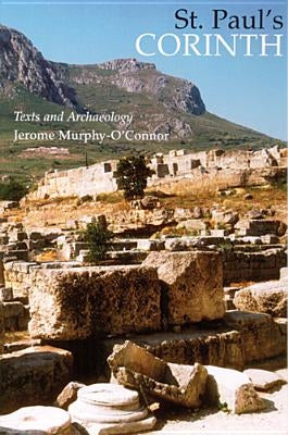 St. Paul's Corinth: Texts and Archaeology by Murphy-O'Connor, Jerome