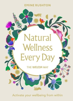 Natural Wellness Every Day by Rushton, Emine