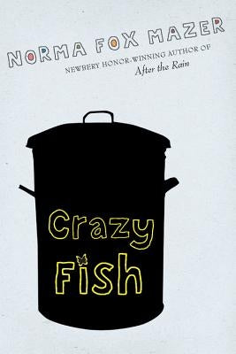 Crazy Fish by Mazer, Norma Fox