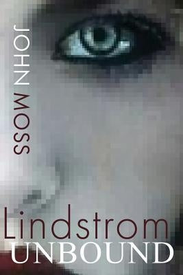 Lindstrom Unbound by Moss, John