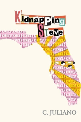 Kidnapping Steve by Juliano, C.