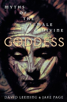 Goddess: Myths of the Female Divine by Leeming, David Adams