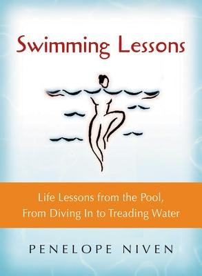 Swimming Lessons: Life Lessons from the Pool, from Diving in to Treading Water by Mistry, Rohinton