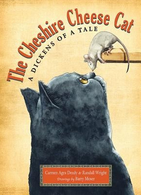 The Cheshire Cheese Cat: A Dickens of a Tale by Deedy, Carmen Agra