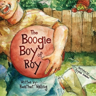 The Boogie Boy of Roy by Walling, Heather