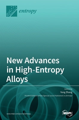 New Advances in High-Entropy Alloys by Zhang, Yong