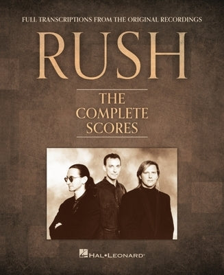 Rush - The Complete Scores: Deluxe Hardcover Book with Protective Slip Case: Deluxe Hardcover Book with Protective Slip Case by Rush