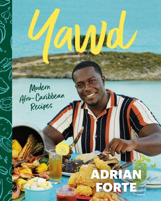 Yawd: Modern Afro-Caribbean Recipes by Forte, Adrian