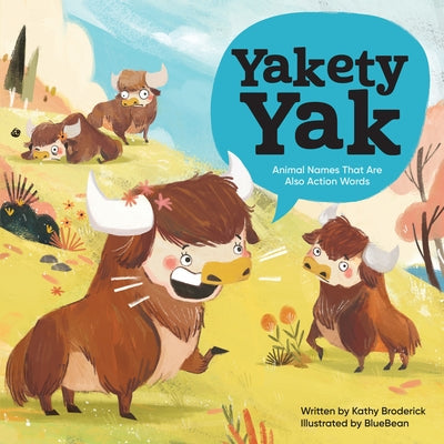 Yakety Yak by Sequoia Childrens Publishing