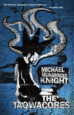 The Taqwacores by Knight, Michael Muhammad