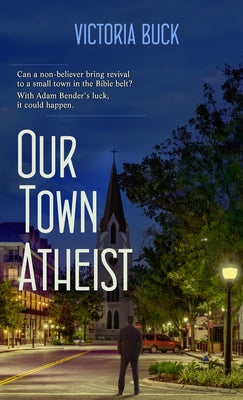 Our Town Atheist by Buck, Victoria