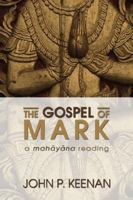 The Gospel of Mark by Keenan, John P.