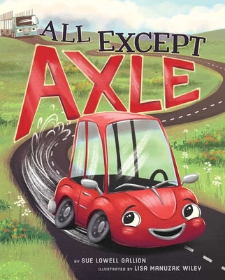 All Except Axle by Gallion, Sue Lowell
