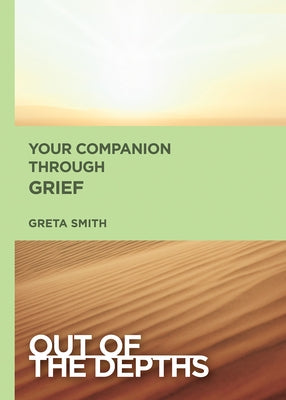 Your Companion Through Grief by Smith, Greta