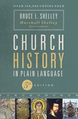 Church History in Plain Language by Shelley, Bruce