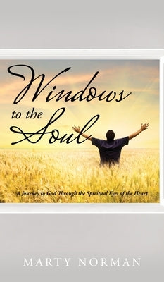 Windows to the Soul by Norman, Marty