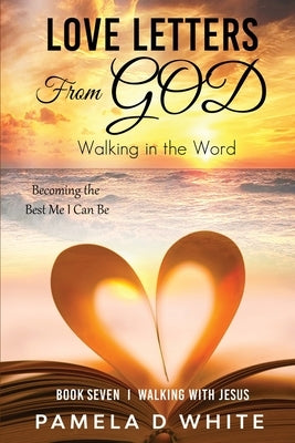 Love Letters from God by White, Pamela D.