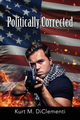 Politically Corrected by Diclementi, Kurt M.
