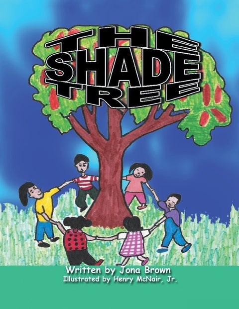 The Shade Tree by Brown, Jona