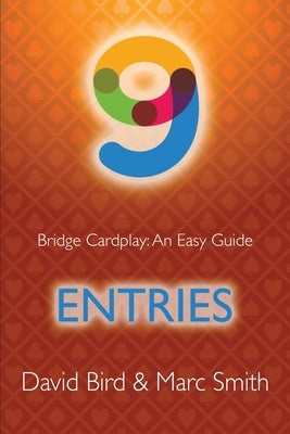 Bridge Cardplay: An Easy Guide - 9. Entries by Bird, David