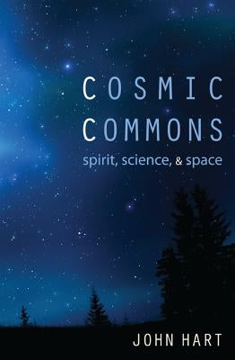 Cosmic Commons by Hart, John