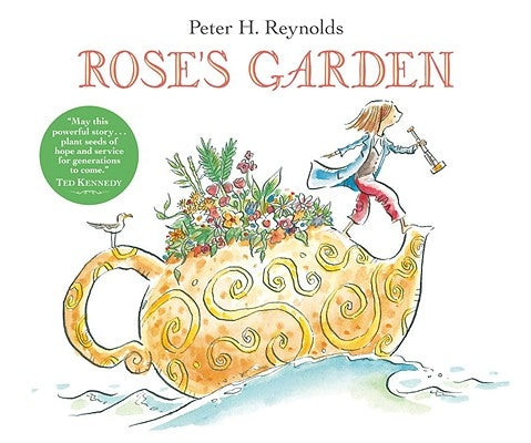 Rose's Garden by Reynolds, Peter H.