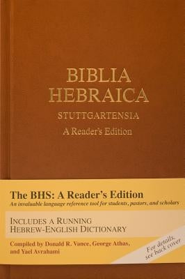 Biblia Hebraica Stuttgartensia: A Reader's Edition by Vance, Donald A.