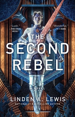 The Second Rebel: Volume 2 by Lewis, Linden A.