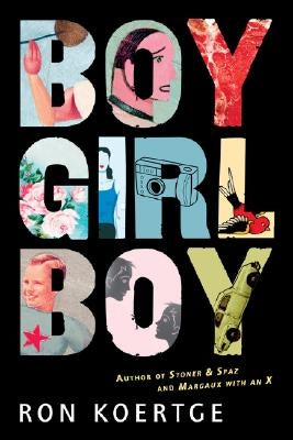 Boy Girl Boy by Koertge, Ron