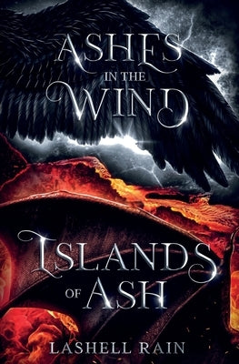 Ashes In The Wind/Islands Of Ash by Rain, Lashell