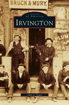 Irvington by Siegel, Alan a.