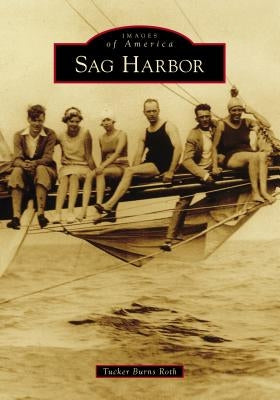 Sag Harbor by Roth, Tucker Burns