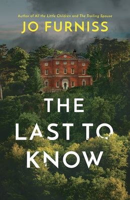 The Last to Know by Furniss, Jo