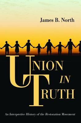 Union in Truth by North, James B.