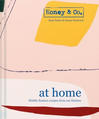 Honey & Co. at Home: Middle Eastern Recipes from Our Kitchen by Srulovich, Itamar