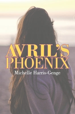 Avril's Phoenix by Harris-Genge, Michelle
