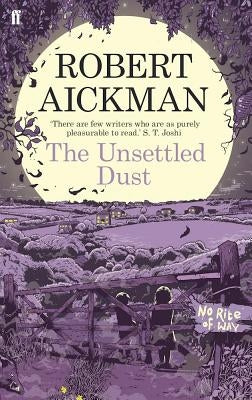 The Unsettled Dust by Aickman, Robert