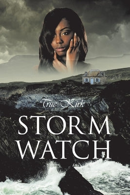 Storm Watch by Kirk, True