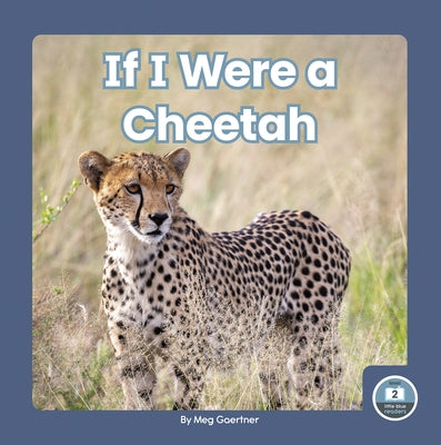 If I Were a Cheetah by Gaertner, Meg